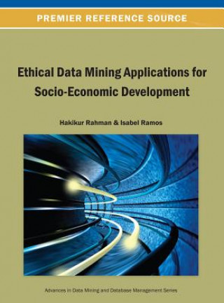 Livre Ethical Data Mining Applications for Socio-Economic Development A. U. Ed. Rahman