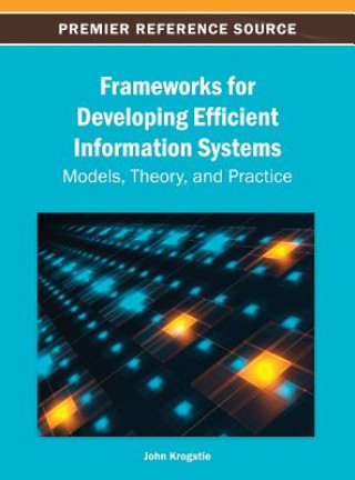 Kniha Frameworks for Developing Efficient Information Systems John Krogstie