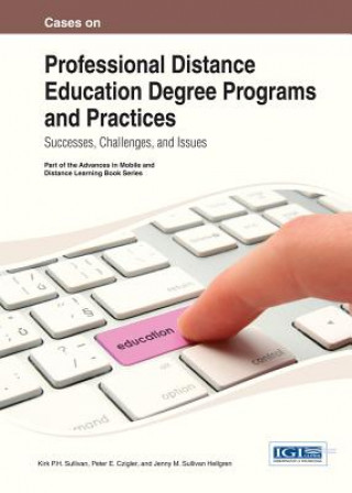 Libro Cases on Professional Distance Education Degree Programs and Practices Sullivan