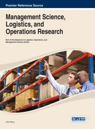 Kniha Management Science, Logistics, and Operations Research Wei Wang