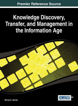 Kniha Knowledge Discovery, Transfer, and Management in the Information Age Jennex Murray E.