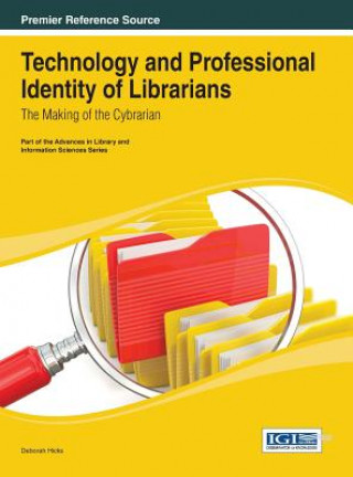 Kniha Technology and Professional Identity of Librarians Deborah Ed. Hicks