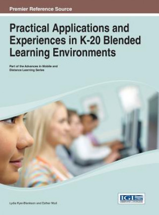 Kniha Practical Applications and Experiences in K-20 Blended Learning Environments Esther Ntuli