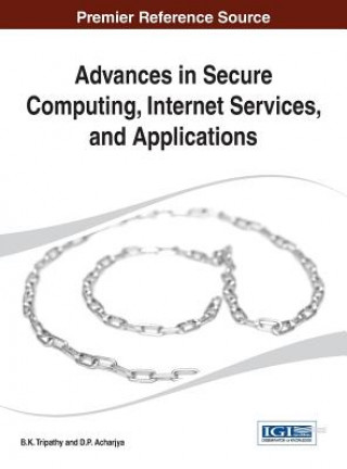 Knjiga Advances in Secure Computing, Internet Services, and Applications D. P. Acharjya