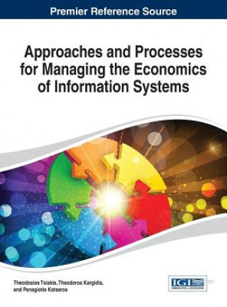Carte Approaches and Processes for Managing the Economics of Information Systems Theodosios Tsiakis