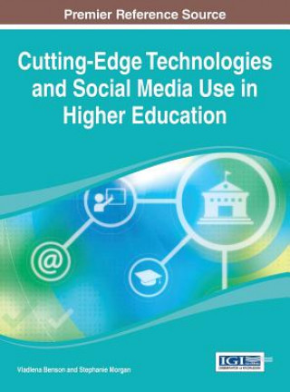 Könyv Cutting-Edge Technologies and Social Media Use in Higher Education Benson