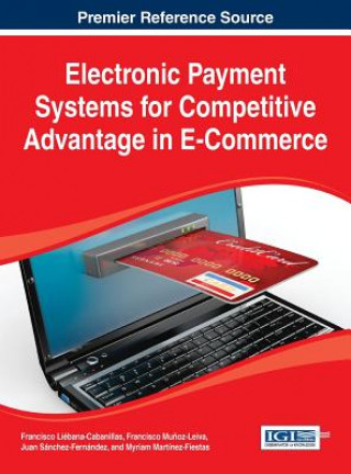 Kniha Electronic Payment Systems for Competitive Advantage in E-Commerce Liebana-Cabanillas