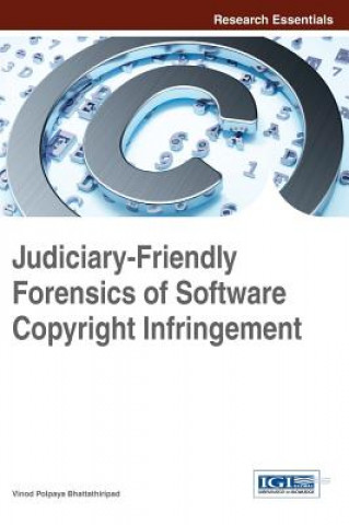 Kniha Judiciary-Friendly Forensics of Software Copyright Infringement Bhattathiripad