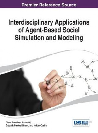 Książka Interdisciplinary Applications of Agent-Based Social Simulation and Modeling Adamatti