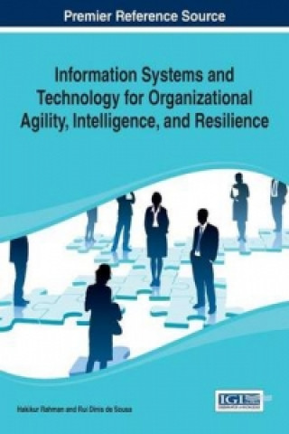 Kniha Information Systems and Technology for Organizational Agility, Intelligence, and Resilience A U Ed Rahman