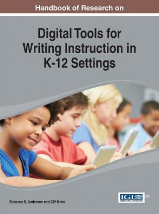 Könyv Digital Tools for Writing Instruction in K-12 Settings Anderson