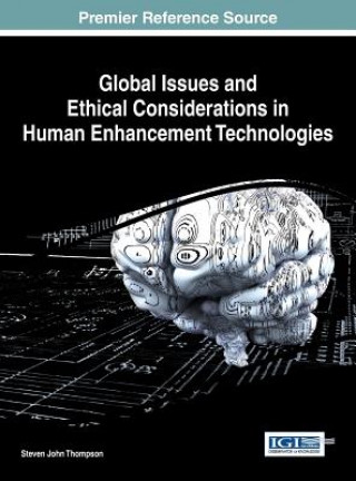 Carte Global Issues and Ethical Considerations in Human Enhancement Technologies Thompson