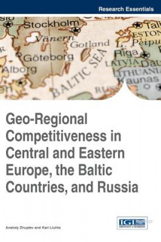 Livre Geo-Regional Competitiveness in Central and Eastern Europe, the Baltic Countries, and Russia Zhuplev