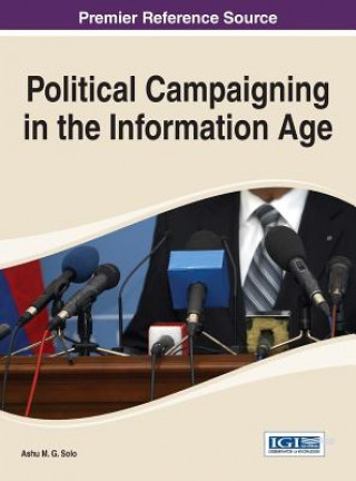 Könyv Political Campaigning in the Information Age Ashu M. G. Solo