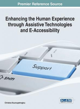 Carte Enhancing the Human Experience through Assistive Technologies and E-Accessibility Kouroupetroglou
