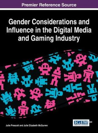 Carte Gender Considerations and Influence in the Digital Media and Gaming Industry Prescott