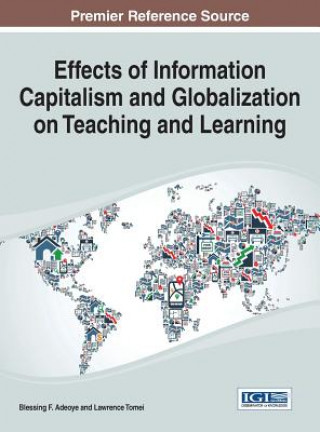 Książka Effects of Information Capitalism and Globalization on Teaching and Learning Adeoye