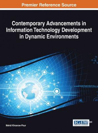 Carte Contemporary Advancements in Information Technology Development in Dynamic Environments Khosrow-Pour
