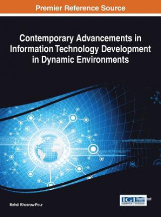 Książka Contemporary Advancements in Information Technology Development in Dynamic Environments Khosrow-Pour