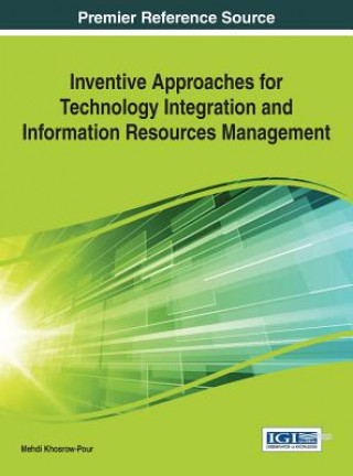Carte Inventive Approaches for Technology Integration and Information Resources Management Khosrow-Pour