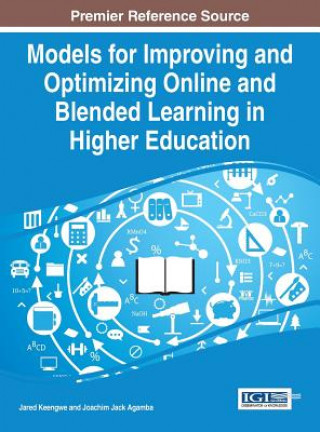 Könyv Models for Improving and Optimizing Online and Blended Learning in Higher Education Joachim Jack Agamba
