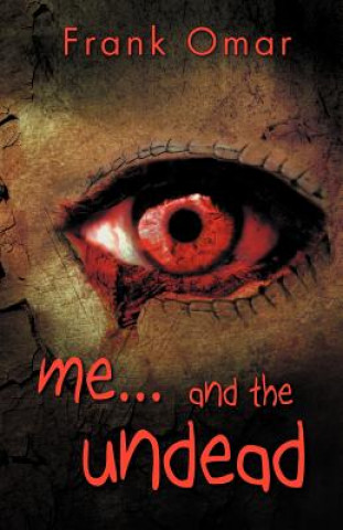 Buch Me...and the Undead Frank Omar