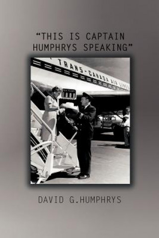 Kniha This Is Captain Humphrys Speaking David G Humphrys