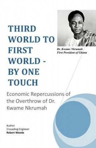 Kniha Third World to First World - By One Touch Crusading Engineer Robert Woode