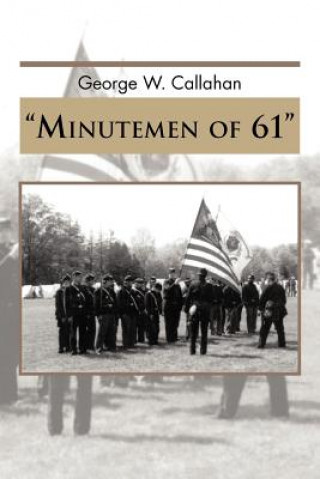 Knjiga Minutemen of 61 George W Callahan