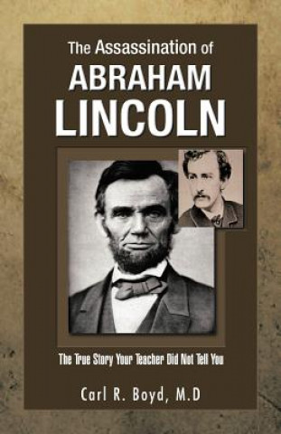 Könyv Assassination of Abraham Lincoln Carl R Boyd M D