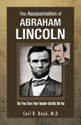 Libro Assassination of Abraham Lincoln Carl R Boyd M D