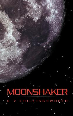 Kniha Moonshaker G V Chillingsworth