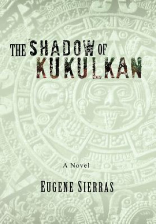 Kniha Shadow of Kukulkan Eugene Sierras