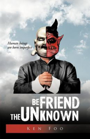 Kniha Befriend the Unknown Ken Foo