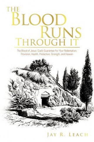 Buch Blood Runs Through It Jay R Leach