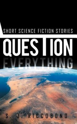 Книга Question Everything S J Riccobono