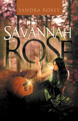 Kniha Savannah Rose Sandra Robey