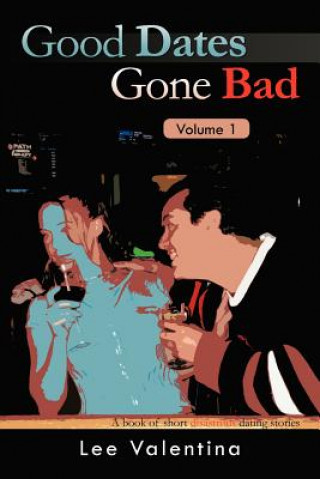 Carte Good Dates Gone Bad Volume 1 Lee Valentina