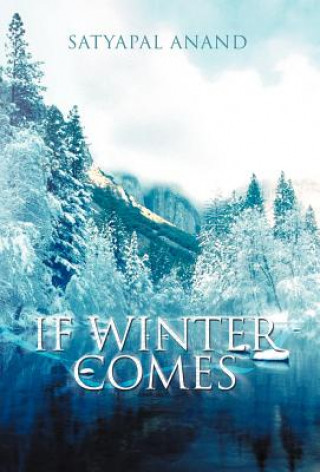 Book If Winter Comes Satyapal Anand