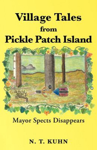 Carte Village Tales from Pickle Patch Island N T Kuhn