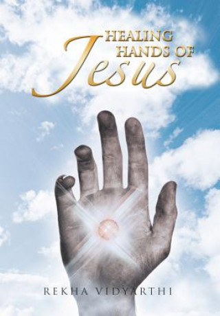 Book Healing Hands of Jesus Rekha Vidyarthi