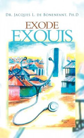Boek Exode Exquis Dr Jacques L De Bonenfant Ph D