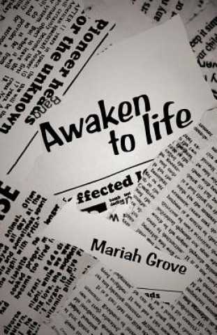 Könyv Awaken to Life Mariah Grove