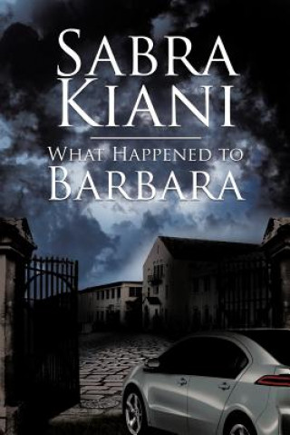 Libro What Happened to Barbara Sabra Kiani