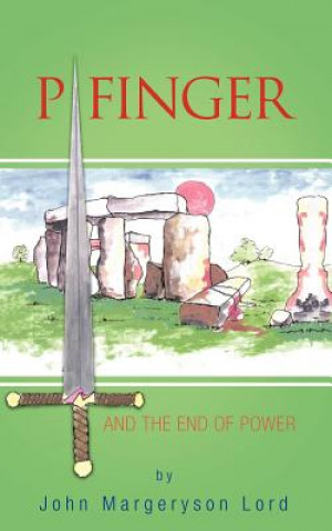 Kniha Pfinger and the End of Power John Margeryson Lord
