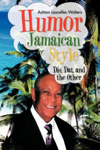 Carte Humor--Jamaican Style Ashton Lascelles Walters