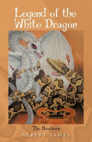 Книга Legend of the White Dragon Albert James