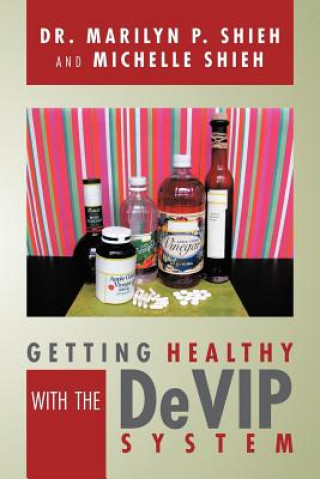 Knjiga Getting Healthy with the Devip System Michelle Shieh