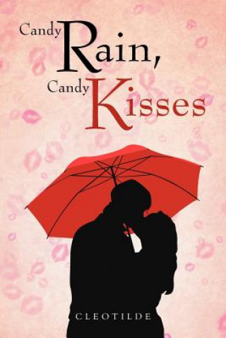 Kniha Candy Rain, Candy Kisses Cleotilde