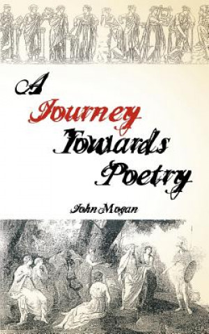 Livre Journey Towards Poetry John Mogan